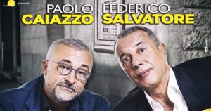 Paolo Caiazzo e Federico Salvatore